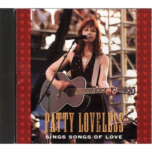 Sings Songs of Love ~ Patty Loveless ~ Country ~ CD ~ Used VG