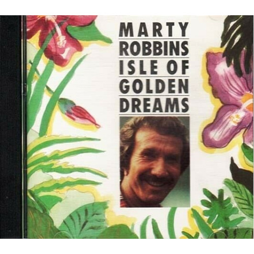 Isle of Golden Dreams ~ Marty Robbins ~ Country ~ CD ~ Used VG
