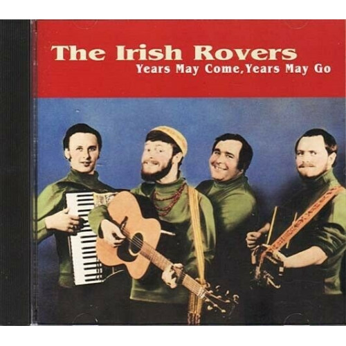 Years May Come Years May Go ~ Irish Rovers ~ World ~ CD ~ Used VG