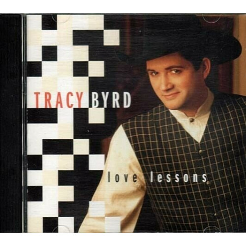 Love Lessons ~ Tracy Byrd ~ Country ~ CD ~ Used VG