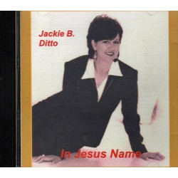 In Jesus Name ~ Jackie B Ditto ~ Gospel ~ Christian ~ CD ~ Used VG