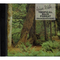 Relax with Tropical Rain Forest With Music ~ Various ~ Relaxation ~ CD Good