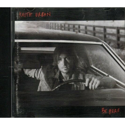 Be Here ~ Keith Urban ~ Country ~ CD ~ Good