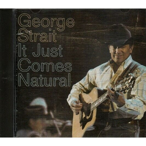 It Just Comes Natural ~ George Strait ~ Country ~ CD ~ New