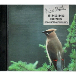 Relax With Singing Birds ~ Various Artists ~ Relaxation ~ CD ~ Used VG