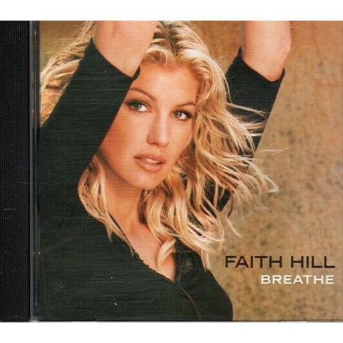 Breathe ~ Faith Hill ~ Country ~ CD ~ Good
