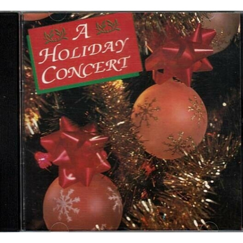 A Holiday Concert ~ Various Artists ~ Seasonal ~ CD ~ Used VG
