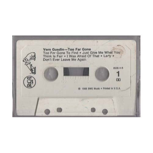 Too Far Gone ~ Vern Gosdin ~ Country ~ Cassette ~ Acceptable