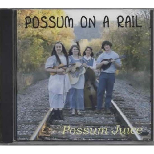 Possum on a Rail ~ Possum Juice ~ Traditional Folk ~ CD Album ~ New ~ 2015