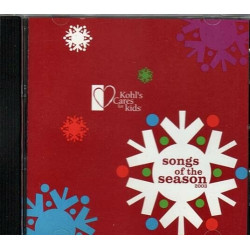Songs of the Season 2003 ~ Kohl's Cares for Kid ~ Various ~ Christmas ~ CD ~ VG