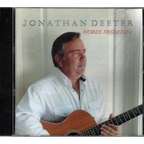 Words From Him ~ Jonathan Deeter ~ Christian ~ Gospel ~ CD ~ Good