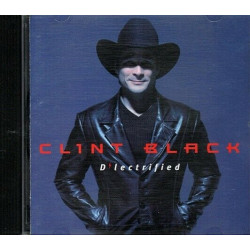 D'lectrified ~ Clint Black ~ Country ~ CD ~ Good