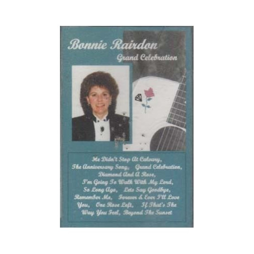 Grand Celebration ~ Bonnie Rairdon ~ Christian ~Country Gospel ~ Cassette ~ Good