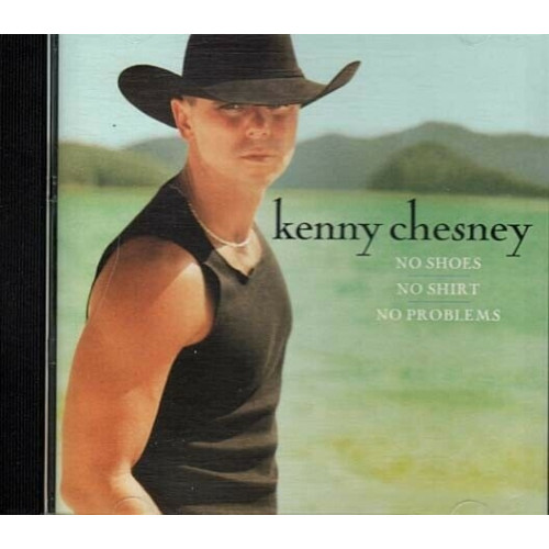 No Shoes, No Shirt, No Problems ~ Kenny Chesney ~ Contemporary Country ~ CD ~ VG