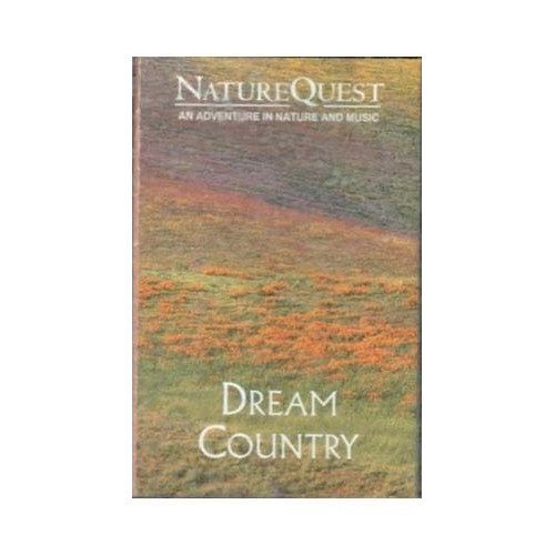 Dream Country ~ NatureQuest ~ Easy Listening ~ Environmental ~ Cass Album ~ Good