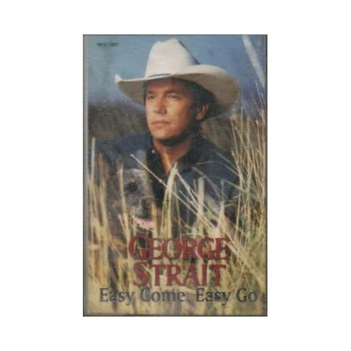 Easy Come, Easy Go ~ George Strait ~ Country ~ Cassette ~ Good