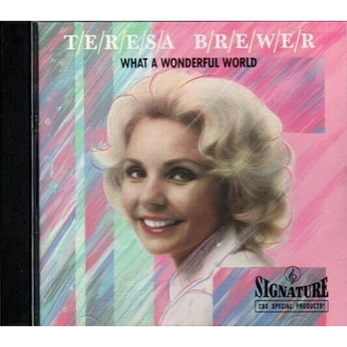 What a Wonderful World ~ Teresa Brewer ~ Pop ~ CD ~ Used VG