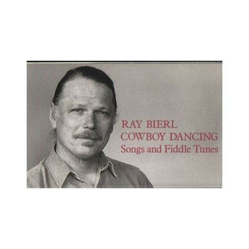 Cowboy Dancing ~ Ray Bierl ~ Country ~ Cassette ~ Good