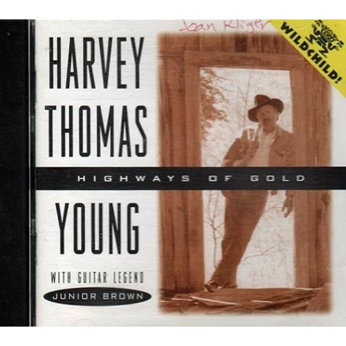 Highways of Gold ~ Harvey Thomas Young ~ Country ~ CD ~ Used VG