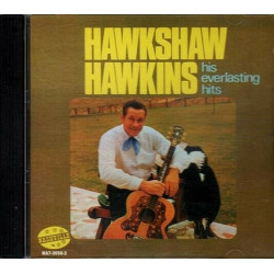 His Everlasting Hits ~ Hawkshaw Hawkins ~ Country ~ CD ~ Used VG