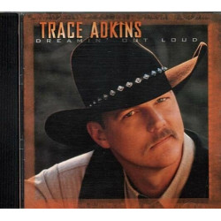Dreamin' Out Loud ~ Trace Adkins ~ Contemporary Country ~ CD ~ Used VG