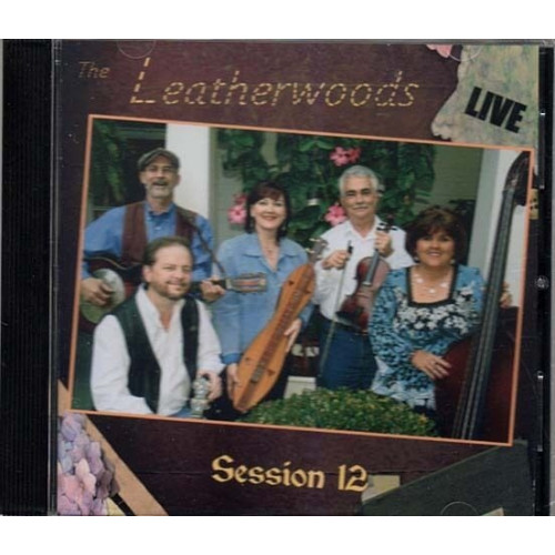 Session 12 ~ Leatherwoods ~ Traditional Folk ~ CD ~ New