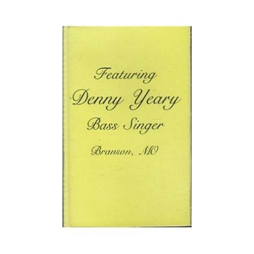 Featuring Denny Yeary ~ Bass Singer ~ Gospel ~ Christian ~ Cassette ~ Good