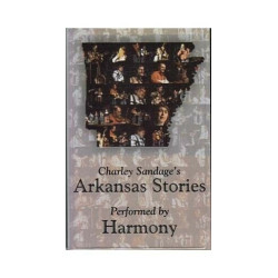 Charley Sandage's Arkansas Stories ~ Harmony ~ Contemporary Folk ~ Cass ~ Good