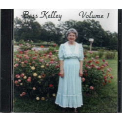 Bess Kelley Vol 1 ~ Bess Kelley ~ Folk ~ Gospel ~ CD ~ New