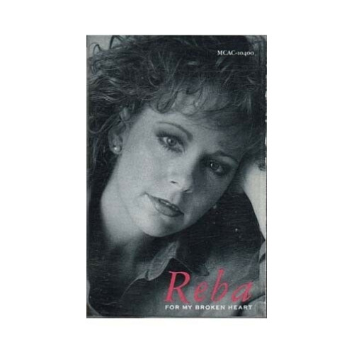 For My Broken Heart ~ Reba McEntire ~ Contemporary Country ~ Cassette ~ Good