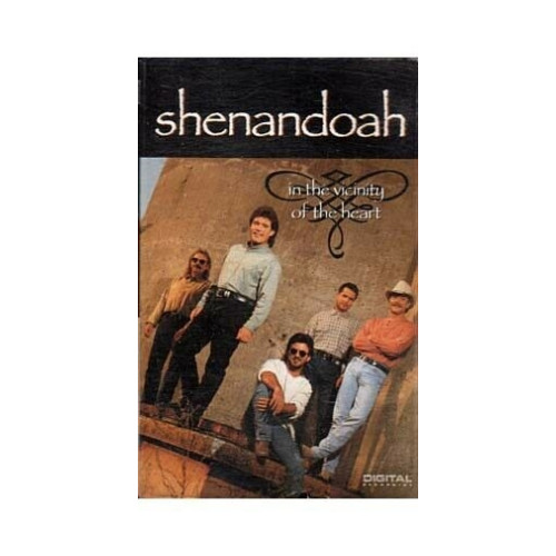 In the Vicinity of the Heart ~ Shenandoah ~ Contemporary Country ~ Cassette ~ Gd