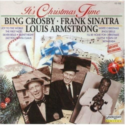 It's Christmas Time ~ Frank Sinatra, Bing Crosby, Louis Armstrong ~ CD ~ Good