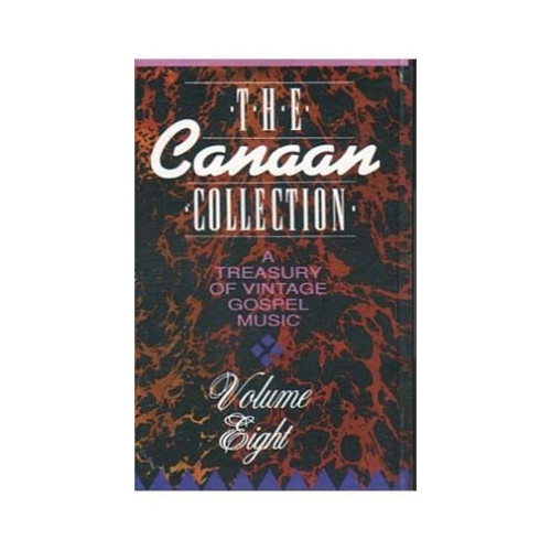 The Canaan Collection Vol VIII ~ Various Artists ~ Christian ~ Gospel ~ Cassette