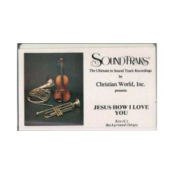 Jesus How I Love You ~ Soundtraks ~ Christian ~ Gospel ~ Karaoke ~ Cass ~ Good