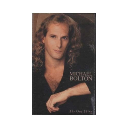 The One Thing ~ Michael Bolton ~ Blues ~ Pop ~ Cassette ~ Good