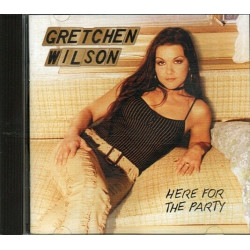 Here for the Party ~ Gretchen Wilson ~ Country ~ CD ~ Good