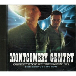 Something To Be Proud Of: Best 1999-2005 ~ Montgomery Gentry ~ Country ~ CD Good
