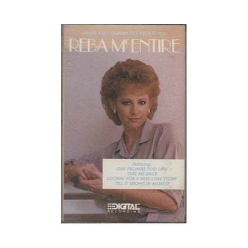 What Am I Gonna Do About You ~ Reba McEntire ~ Country ~ Cassette ~ Good