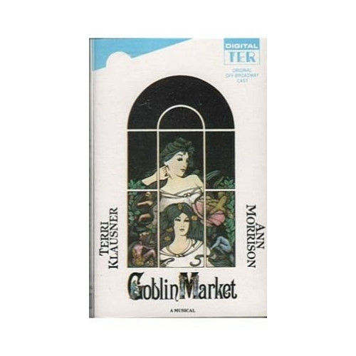Goblin Market 1987 Original Off-Broadway Cast ~ Cassette ~ Good