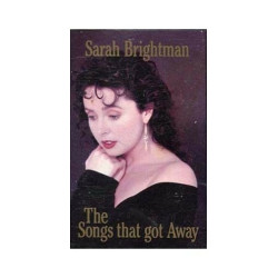 The Songs That Got Away ~ Sarah Brightman ~ Pop ~ Cassette ~ Good