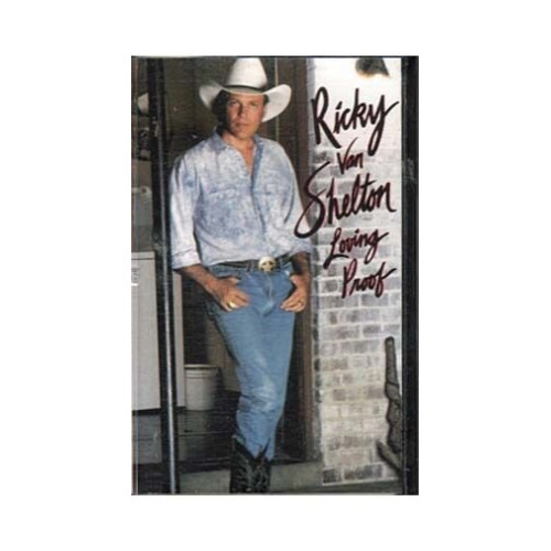 Loving Proof ~ Ricky Van Shelton ~ Contemporary Country ~ Cassette ~ Good