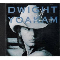 If There Was a Way ~ Dwight Yoakam ~ Contemporary Country ~ CD ~ Used VG