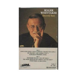 Sincerely Yours ~ Roger Whittaker ~ Pop ~ Cassette ~ Good