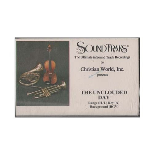The Unclouded Day ~ Soundtraks ~ Christian ~ Gospel ~ Karaoke ~ Cass ~ Good
