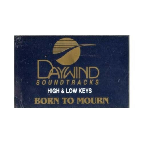 Born to Mourn ~ Daywind ~ Christian ~ Gospel ~ Karaoke ~ Cass ~ Good
