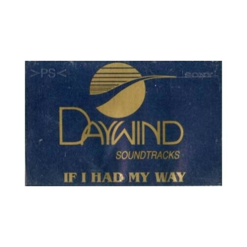 If I Had My Way ~ Daywind ~ Christian ~ Gospel ~ Karaoke ~ Cass ~ Good