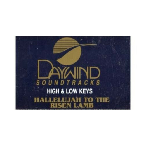 Hallelujah to the Risen Lamb ~ Daywind ~ Christian ~ Gospel ~ Karaoke Cass Good