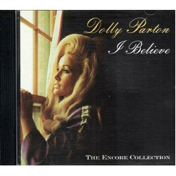 I Believe ~ Dolly Parton ~ Country ~ CD ~ Used VG