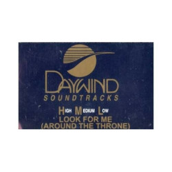 Look For Me (Around the Throne) ~ Daywind ~ Christian ~ Karaoke ~ Cass ~ Good