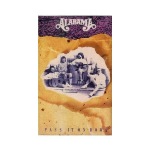 Pass It on Down ~ Alabama ~ Contemporary Country ~ Cassette ~ Good